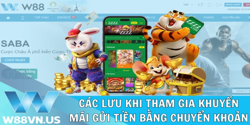 Gửi Tiền Bằng Chuyển Khoản Nhận Thêm 1.5% Ưu Đãi Tại W88 2 Các lưu ý khi giao dịch chuyển khoản trên W88