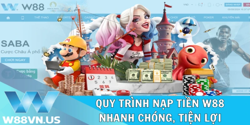 Nạp Tiền W88 Dễ Dàng Với Nhiều Phương Thức Thanh Toán 2 Quy trình Nạp tiền W88 nhanh chóng, tiện lợi